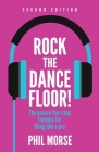 Rock The Dancefloor! 2nd Edition: The proven five-step formula for DJing like a pro Cover Image