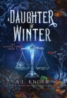 A Daughter of Winter By A. L. Knorr Cover Image