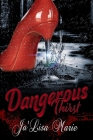 Dangerous Thirst By Ja'lisa Marie Cover Image