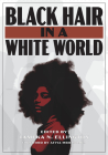 Black Hair in a White World (Costume Society of America) By Tameka N. Ellington (Editor) Cover Image