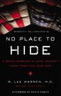 No Place to Hide: A Brain Surgeon's Long Journey Home from the Iraq War By W. Lee Warren Cover Image