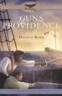 Guns of Providence: Faith & Freedom, Book 3 (Faith & Freedom Trilogy #3) By Douglas Bond Cover Image