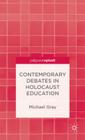 Contemporary Debates in Holocaust Education (Palgrave Pivot) Cover Image