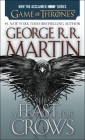 A Feast for Crows (HBO Tie-in Edition): A Song of Ice and Fire: Book Four By George R. R. Martin Cover Image