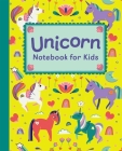 Unicorn Notebook for Kids: Featuring Cute Unicorn Art and Lined, Blank, Graphed and Bulleted Pages Perfect for Journaling and Doodling! Cover Image