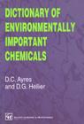 Dictionary of Environmentally Important Chemicals By David C. Ayres, Desmond G. Hellier Cover Image