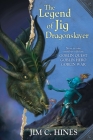 The Legend of Jig Dragonslayer By Jim C. Hines Cover Image