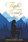 Fight for Your Family in Prayer: Breaking Generational Curses By Keisha Daniels- Dean Cover Image