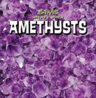 Amethysts (Gems: Nature's Jewels) By Emily Mahoney Cover Image