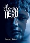 The Six-Day Hero By Tammar Stein Cover Image