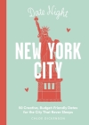 Romantic New York City: 50 Creative, Budget-Friendly Dates for the City that Never Sleeps By Chloe Dickenson Cover Image