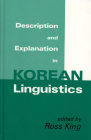 Description and Explanation in Korean Linguistics (Cornell East Asia) By Ross King (Editor) Cover Image