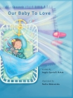 Our Baby to Love By Angela Jean Rehak Cover Image