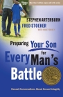 Preparing Your Son for Every Man's Battle: Honest Conversations About Sexual Integrity (The Every Man Series) By Stephen Arterburn Cover Image