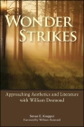 Wonder Strikes: Approaching Aesthetics and Literature with William Desmond By Steven E. Knepper, William Desmond (Foreword by) Cover Image