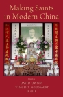 Making Saints in Modern China Cover Image