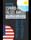 Español-Ingles Falsos Amigos: Español: aprendizaje rápido con falsos amigos para angloparlantes. By Sarah Retter Cover Image