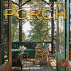 Out on the Porch Wall Calendar 2023: A Year of Front-Row Seats to Fabulous Views By Workman Calendars Cover Image