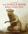 The Jungle Book: Rikki-Tikki-Tavi: A Robert Ingpen Illustrated Classic Cover Image