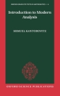 Introduction to Modern Analysis (Oxford Graduate Texts in Mathematics #8) By Shmuel Kantorovitz Cover Image