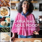 Carla Hall's Soul Food: Everyday and Celebration By Carla Hall (Read by), Genevieve Ko (Contribution by) Cover Image