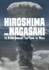 Hiroshima and Nagasaki: The Atomic Bombings That Shook the World (Tangled History) By Michael Burgan Cover Image