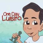 One Day Luisito By Elizabeth Cisneros Cover Image