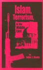 Islam, Terrorism, & the Middle East By John J. Davis Cover Image
