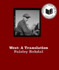 West: A Translation By Paisley Rekdal Cover Image