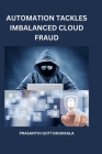 Automation Tackles Imbalanced Cloud Fraud Cover Image