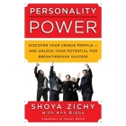 Personality Power: Discover Your Unique Profile-And Unlock Your Potential for Breakthrough Success By Shoya Zichy, Ann Bidou, Josey Miller (Read by) Cover Image