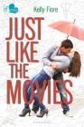 Just Like the Movies: An If Only novel (If Only...) Cover Image