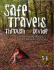 Safe Travels Through the Divide: A Journey Toward Healing When Parents Separate or Divorce Cover Image