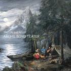 Life and Art of Archie Boyd Teater By Lester Taylor Cover Image