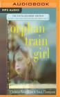 Orphan Train Girl: The Young Readers' Edition of Orphan Train By Christina Baker Kline, Jessica Almasy (Read by) Cover Image