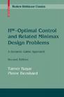 H∞-Optimal Control and Related Minimax Design Problems: A Dynamic Game Approach By Tamer Başar, Pierre Bernhard Cover Image