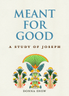 Meant for Good: A Study of Joseph Cover Image