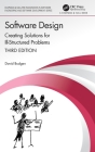 Software Design: Creating Solutions for Ill-Structured Problems (Chapman & Hall/CRC Innovations in Software Engineering and S) Cover Image