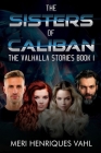 The Sisters of Caliban. The Valhalla Stories Book I Cover Image