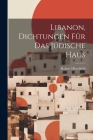 Libanon, Dichtungen Für Das Jüdische Haus Cover Image