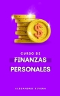 Curso de Finanzas Personales By Jacob Singh (Editor), Charlie Cook (Foreword by), Amelia Shaw (Illustrator) Cover Image