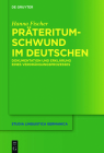 Präteritumschwund Im Deutschen: Dokumentation Und Erklärung Eines Verdrängungsprozesses (Studia Linguistica Germanica #132) By Hanna Fischer Cover Image
