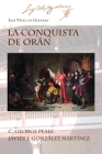 La Conquista de Orán By Luis Vélez de Guevara, C. George Peale (Editor), Javier J. González Martínez (Editor) Cover Image