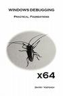 X64 Windows Debugging: Practical Foundations Cover Image
