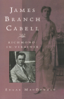 James Branch Cabell and Richmond-In-Virginia Cover Image