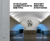 Soviet Metro Stations By Stephen Sorrell (Editor), Damon Murray (Editor), Christopher Herwig (Photographer) Cover Image