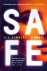 Safe: A Novel By S. K. Barnett Cover Image