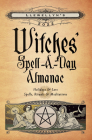 Llewellyn's 2022 Witches' Spell-A-Day Almanac By Barbara Ardinger, Stephanie Rose Bird, Elizabeth Barrette Cover Image