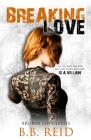 Breaking Love By B. B. Reid Cover Image