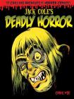 Jack Cole's Deadly Horror (Chilling Archives of Horror Comics #4) By Jack Cole Cover Image